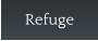 Refuge