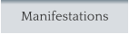 Manifestations